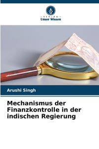 Mechanismus der Finanzkontrolle in der indischen Regierung