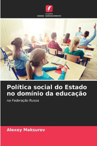 Política social do Estado no domínio da educação