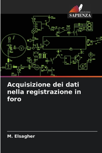 Acquisizione dei dati nella registrazione in foro