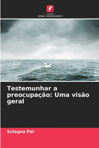 Testemunhar a preocupação