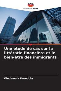 étude de cas sur la littératie financière et le bien-être des immigrants