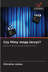 Czy filmy moga leczyc?