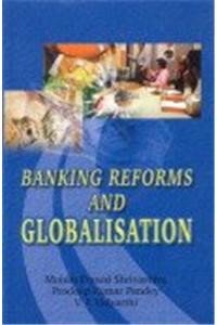 Banking Reforms And Globalisation