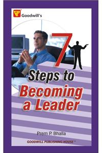 7 Steps to Becoming A Leader