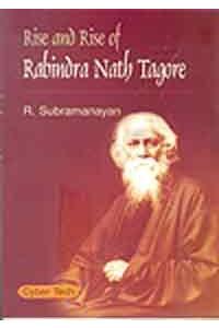 Rise And Rise Of Rabindra Nath Tagore