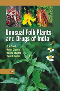 Unusual Folk Plants And Drugs Of India