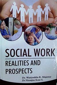 Social Work: Realities and Prospects