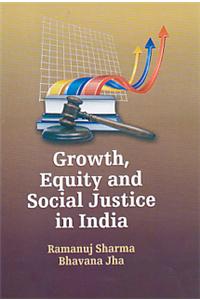 Growth Equity and Social Justice in India