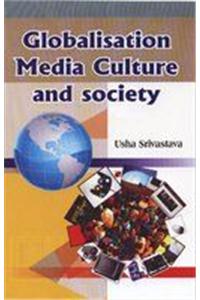 Globalisation Media Culture And Society