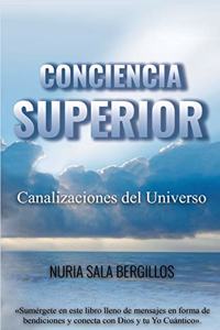 Conciencia Superior: Canalizaciones del Universo