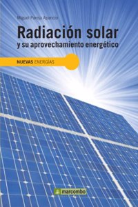 Radiacion solar y su aprovechamiento energetico (Spanish Edition)