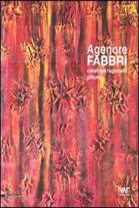 Agenore Fabbri: Catalogue Raisonnee Painting
