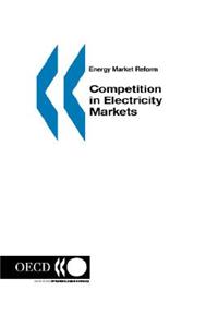 Competition in Electricity Markets