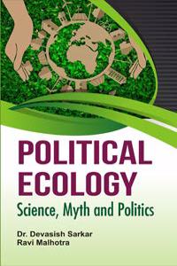 Political Ecology: Science Myth and Politics