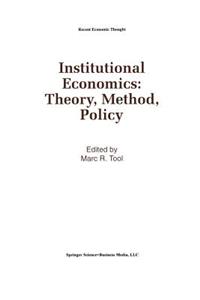 Institutional Economics: Theory, Method, Policy