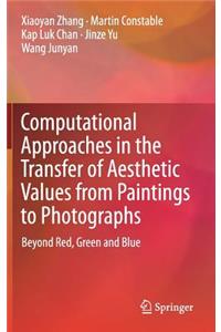 Computational Approaches in the Transfer of Aesthetic Values from Paintings to Photographs