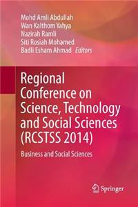 Regional Conference on Science, Technology and Social Sciences (Rcstss 2014)