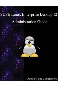 SUSE Linux Enterprise Desktop 12 - Administration Guide