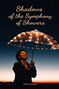 Shadows of the Symphony of Showers