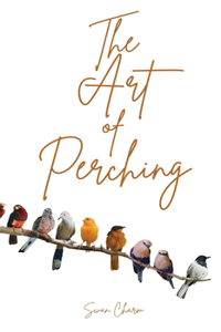 Art of Perching