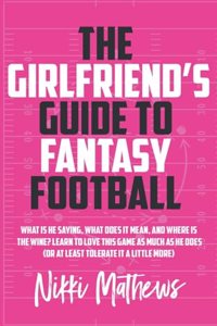 Girlfriend's Guide to Fantasy Football
