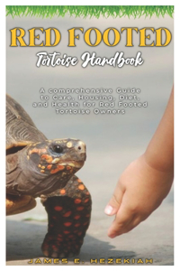 Red-Footed Tortoise Handbook