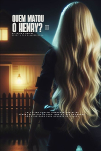 Quem Matou O Henry? - II