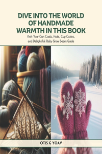 Dive into the World of Handmade Warmth in this Book