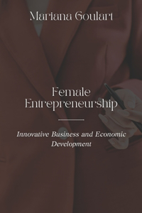 Female Entrepreneurship
