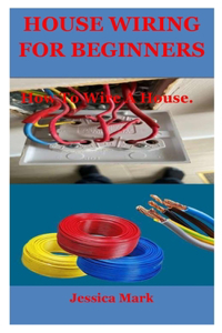 House Wiring for Beginners