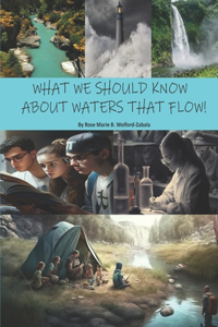 What We Should Know about Waters That Flow!