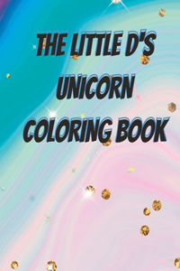 The little d's unicorn coloring book