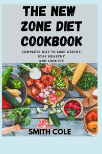 The New Zone Diet Cookbook