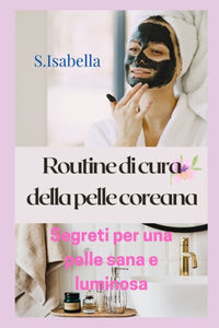 Routine di cura della pelle coreana