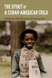 The Story Of A Cuban-American Child