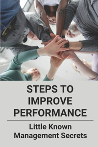 Steps To Improve Performance