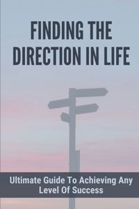 Finding The Direction In Life