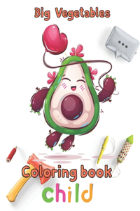 Big Vegetables Coloring book child