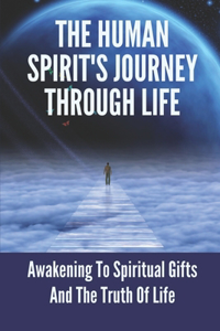 The Human Spirit's Journey Through Life