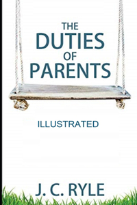 The Duties of Parents illustrated