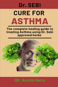 Dr. Sebi Cure For Asthma