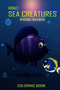 Animals Sea Creatures Coloring Book For Kids