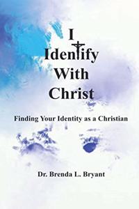 I Identify With Christ