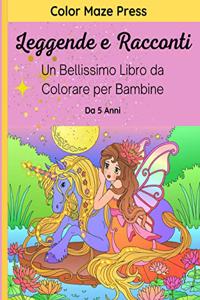 Leggende e Racconti - Un Bellissimo Libro da Colorare per Bambine