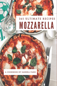 365 Ultimate Mozzarella Recipes