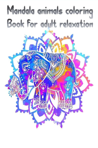 Mandala Animals Coloring Book for Adult Relaxation