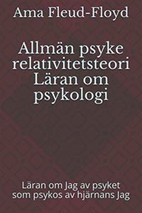 Allmän psyke relativitetsteori Läran om psykologi