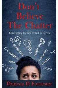 Don't Believe the Chatter