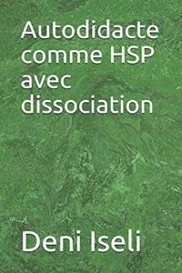 Autodidacte comme HSP avec dissociation