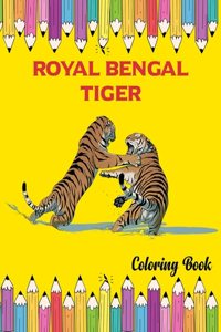 Royal Bengal Tiger Coloring Book